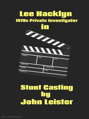 cover image of Lee Hacklyn 1970s Private Investigator in Stunt Casting